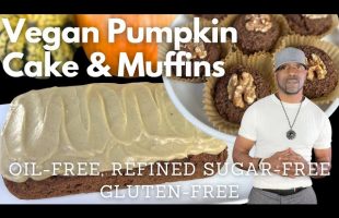 Simple Pumpkin Cake & Muffins Oil-Free, Gluten-Free, Refined Sugar-Free