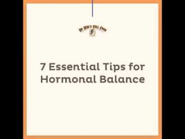 7 Essential Tips For Hormonal Balance