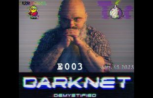Darknet Demystified – E003 – Bad Darknet Vendor OpSec Case Study: TrustedTraphouse