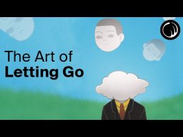 The Art of Letting Go – The Philosophy of the Buddha