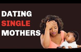DATING SINGLE MOTHERS