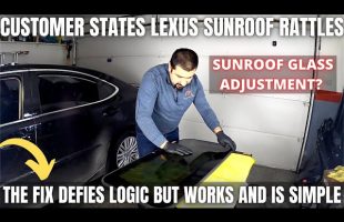 Customer states Rattle from Sunroof. Lexus ES350. Let’s Diagnose and Fix it!