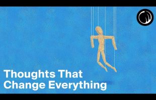 One Thought Can Change You Forever