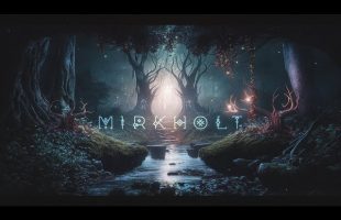 A MAGICAL Fantasy Music Experience – Enchanted Forest Music From The Woods of Mirkholt
