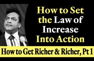 How to Set the Law of Increase into Action – Rev. Ike’s How to Get Richer and Richer, Part 1