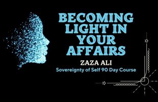 ZaZa Ali: Becoming Light In Your Affairs