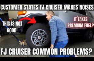 Customer states my Toyota FJ Cruiser makes noises. Common Problems?