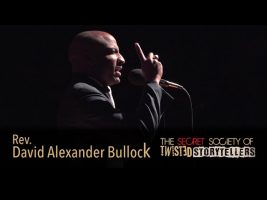 The Secret Society Of Twisted Storytellers – “RACE!” – Rev. David Alexander Bullock