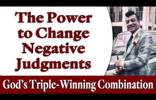 The Power to Change Negative Judgments – Rev. Ike’s God’s Triple Winning Combination