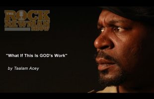 What If This Is GOD’s Work by Taalam Acey