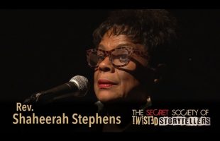 The Secret Society Of Twisted Storytellers – “GLOBAL LOVE STORIES!” – Rev. Shaheerah Stephens