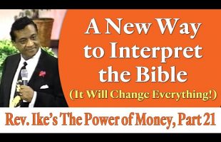 A New Way to Interpret the Bible that Will Change Everything – The Power of Money Seminar, Part 21