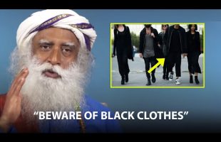 Sadhguru: “The Color of Your Clothes Have a Huge Impact…”