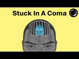 The Man Who Was Trapped Inside His Own Body – Becoming Aware While In A Coma