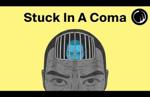 The Man Who Was Trapped Inside His Own Body – Becoming Aware While In A Coma