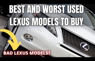 Best and Worst used Lexus Models to Buy and Lexus Buying Advice