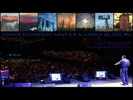 Climate Engineering News Q & A, March 24, 2021, #10 ( Geoengineering Watch )
