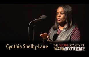 The Secret Society Of Twisted Storytellers – “BUSTED!” – Cynthia Shelby-Lane, M.D.