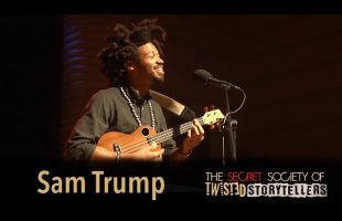 The Secret Society Of Twisted Storytellers – “BUSTED!” – Sam Trump