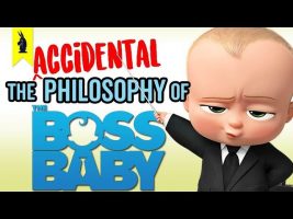 The (Accidental) Philosophy of The Boss Baby – Wisecrack Edition