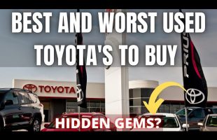 Best and Worst Used Toyota’s to buy and Toyota Buying Advice