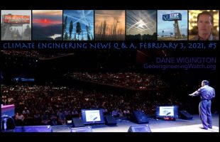 Climate Engineering News Q & A, February 3, 2021, #5 ( Geoengineering Watch )