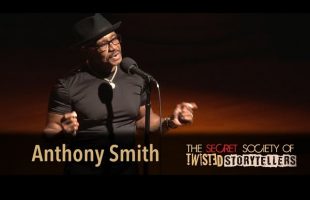 The Secret Society Of Twisted Storytellers – “IT’S A TRIP!” – Anthony Smith