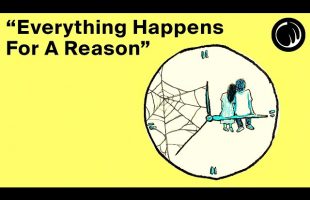 “Everything Happens For A Reason” (Until It Doesn’t)