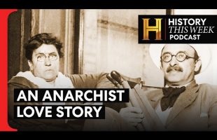Anarchists, Lovers, and the Birth of the FBI | HISTORY This Week | Full Podcast