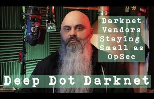 Darknet Vendors Staying Small as OpSec  – Deep Dot Darknet