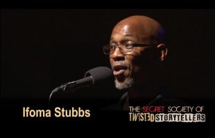 The Secret Society Of Twisted Storytellers – “BIG SEXY!” – Ifoma Stubbs