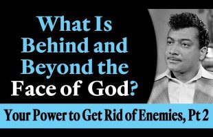 What is Behind and Beyond the Face of God? Rev. Ike’s Your Power to Get Rid of Your Enemies, Part 2