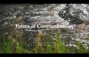 Alan Watts | The Future | Future of Communications (excerpt)