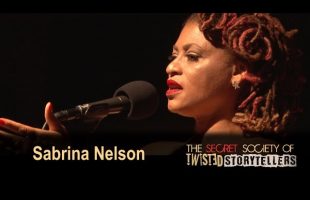 The Secret Society Of Twisted Storytellers – “BIG SEXY” – Sabrina Nelson