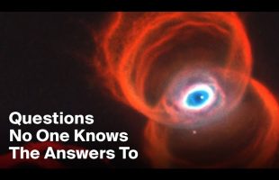 3 Important Questions No One Knows The Answers To (Universe Edition)
