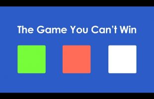 The Game You Can’t Win