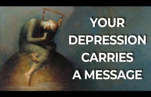 Your Depression Is a Messenger – Even If You Don’t Understand the Message | Jungian Psychology