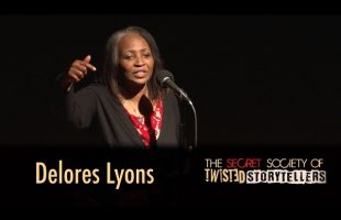 The Secret Society Of Twisted Storytellers – “MONUMENTAL MOTHERS” – Delores Lyons