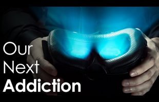 VR – Humanity’s Next Addiction