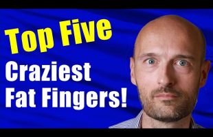 Fat Finger Trades!