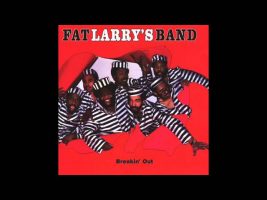 Fat Larry’s Band – Be My Lady
