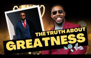 How To Be Extraordinary : THE TRUTH ABOUT GREATNESS