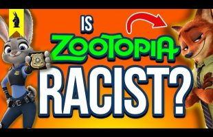 Is Zootopia RACIST!? – Wisecrack Edition