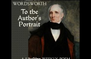 To The Author’s Portrait by William Wordsworth read by Various | Full Audio Book