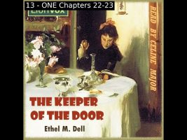 The Keeper of the Door by Ethel M. Dell read by Celine Major Part 2/3 | Full Audio Book