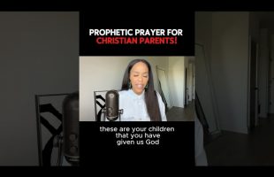 Prayer for Christian Parents! 🙏🏽 #propheticword #propheticmessage #prayer #christianparenting