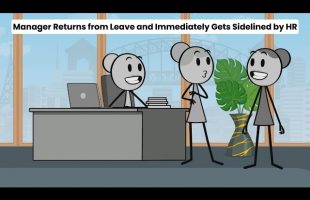 Manager Returns from Leave and Immediately Gets Sidelined by HR