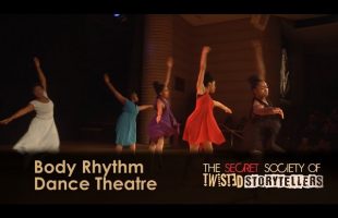The Secret Society Of Twisted Storytellers – “Justice” – Body Rhythm Dance Theatre