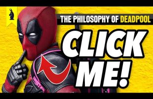 The Philosophy of Deadpool – Wisecrack Edition