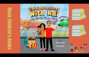 Black Children’s Books (Read Aloud) Travel Adventures with Kai: My First Plane Ride by Nicole Nunez